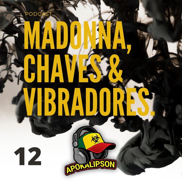 cover art for Apokalipson 12 - Madonna , Chaves e Vibradores