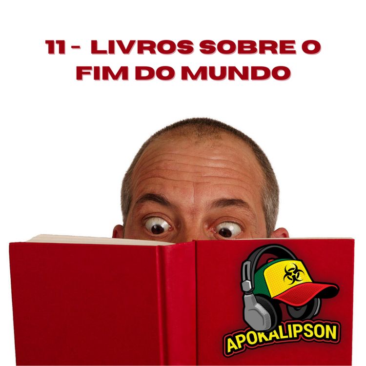 cover art for Apokalipson 11 - Livros de Ficção Científica sobre o fim do mundo
