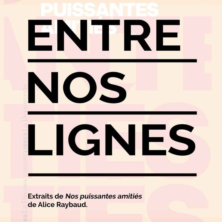 cover art for Alice Raybaud, Nos Puissantes Amitiés