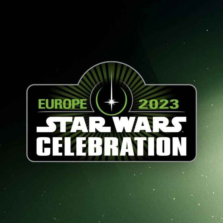 cover art for 264: Star Wars Celebration Europa 2023