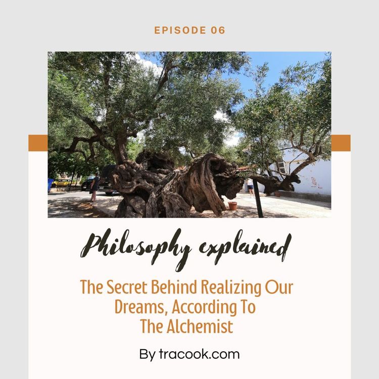 cover art for The Secret Behind Realizing Our Dreams, According To The Alchemist - Coelho's philosophy explained
