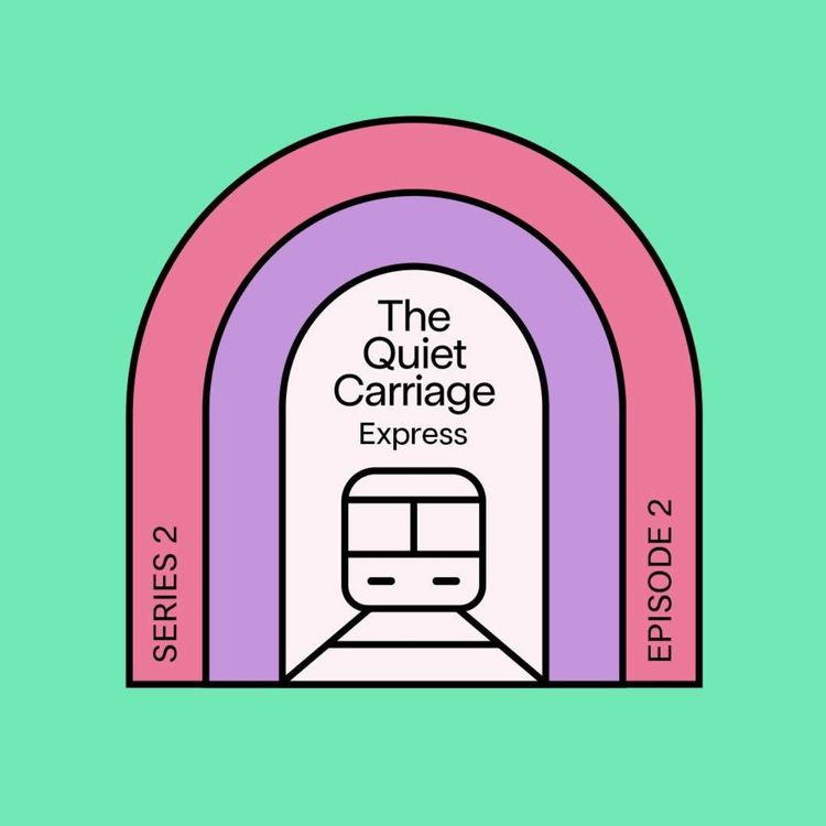 cover art for The Quiet Carriage Express  - Series 2 -Episode 2 