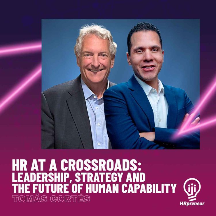 cover art for S4.E3. HR at a Crossroads: Leadership, Strategy and the Future of Human Capability with Dave Ulrich