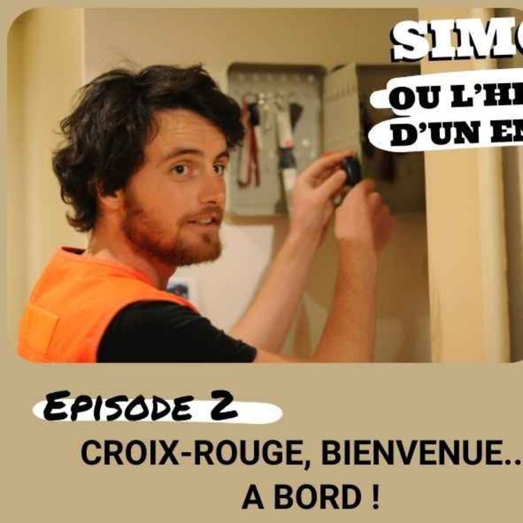 cover art for Episode 2 - Croix-Rouge, bienvenue à bord ! 