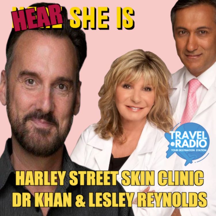 cover art for HEAR SHE IS / HARLEY STREET SKIN CLINIC / DR KHAN & LESLEY REYNOLDS