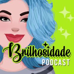 cover art for Brilhosidade Podcast