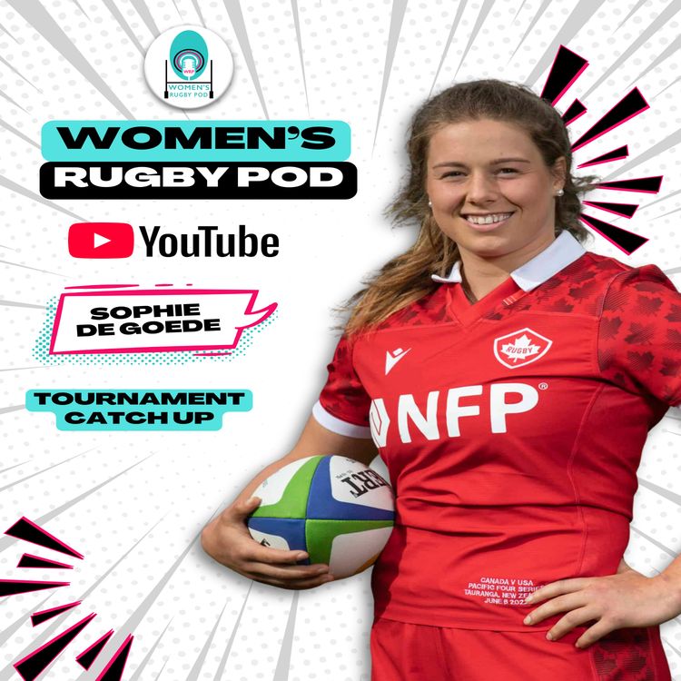 cover art for TOURNAMENT CATCH UP | Sophie de Goede | Rugby World Cup 2025 #RWC2025