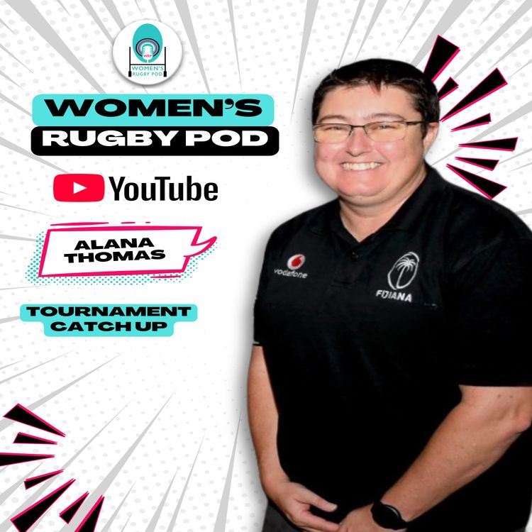 cover art for TOURNAMENT CATCH UP | Alana Thomas | Rugby World Cup 2025 #RWC2025