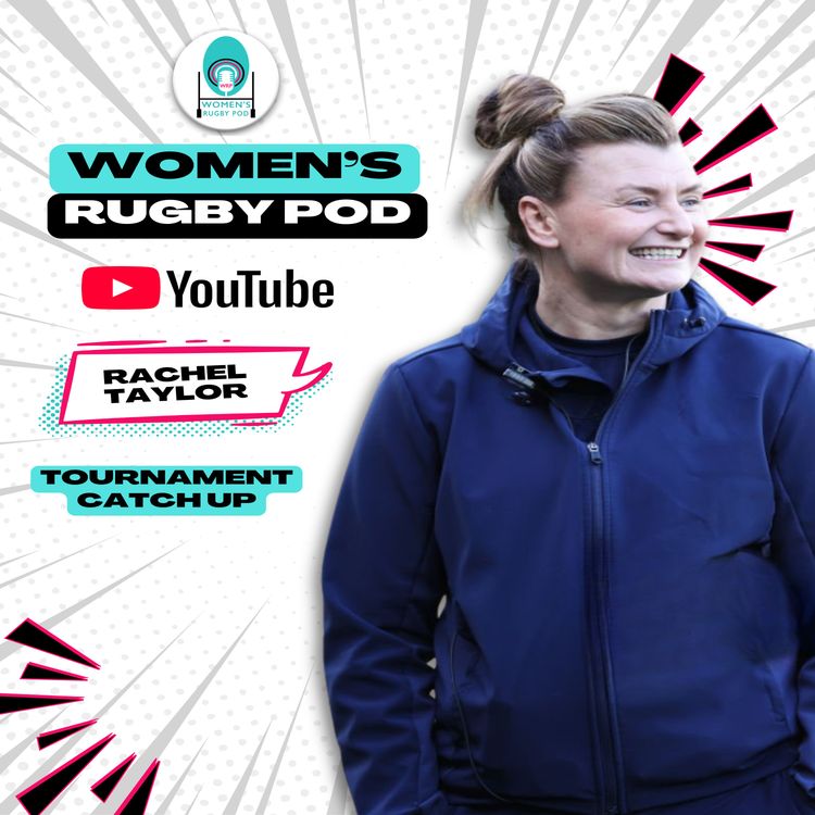 cover art for TOURNAMENT CATCH UP | Rachel Taylor | Rugby World Cup 2025 #RWC2025
