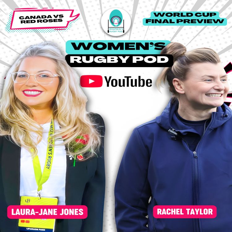 cover art for WORLD CUP FINAL PREVIEW | Laura-Jane Jones & Rachel Taylor | Rugby World Cup 2025 #RWC2025