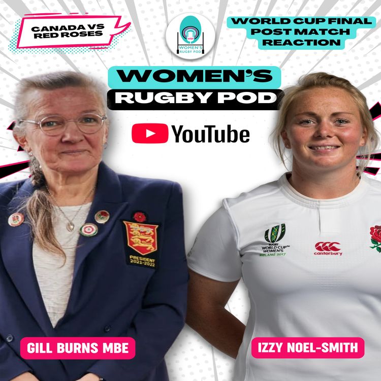 cover art for WORLD CUP FINAL POST MATCH REACTION | Canada vs Red Roses | Rugby World Cup 2025 #RWC2025