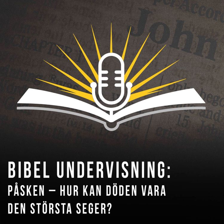 cover art for Påsken – hur Kan döden vara den största seger?