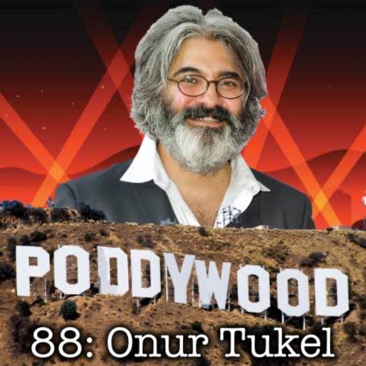 cover art for Episode 88 - Poddywood Interviews... Onur Tukel