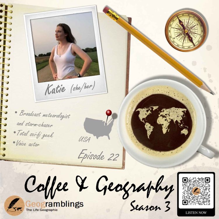 cover art for Coffee & Geography S03E22 Katie Nickolaou (USA) 