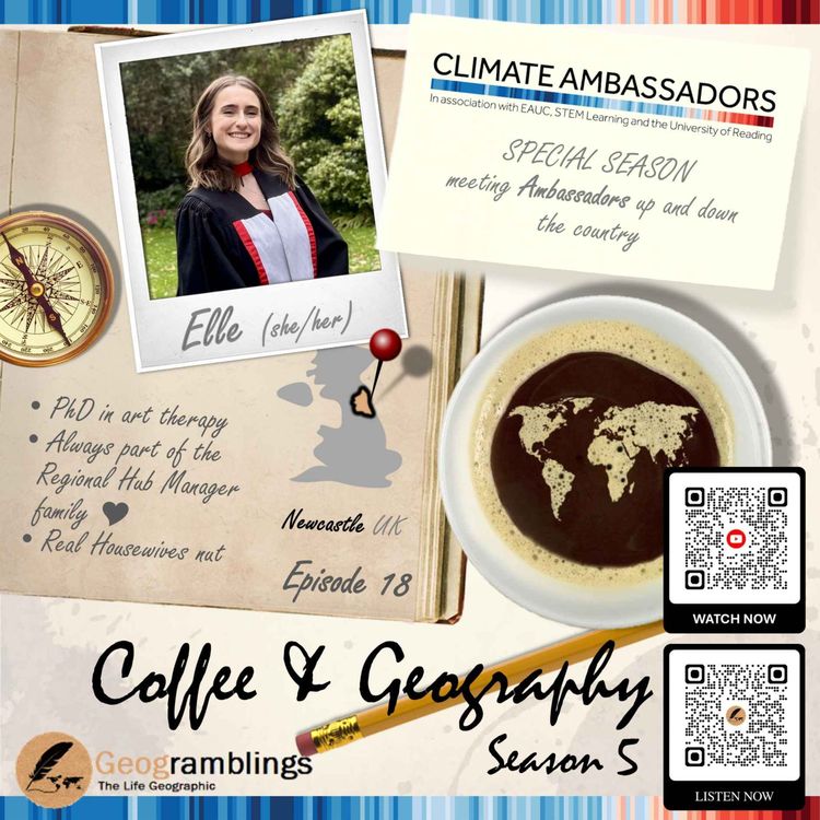 cover art for Coffee & Geography 5x18 Dr Elle Young (North East Regional Hub Manager)