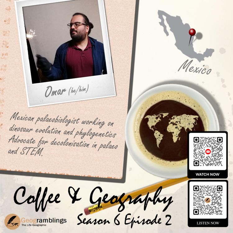 cover art for Coffee & Geography 6x02 Omar Regalado Fernandez (Mexico)