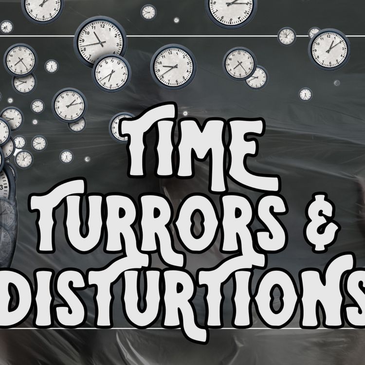 cover art for Time Turrors & Disturtions