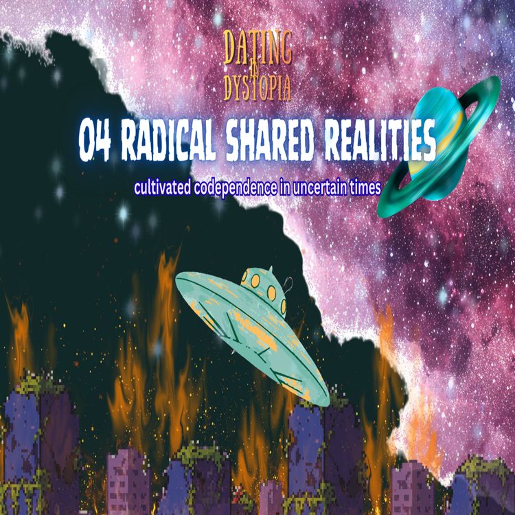 cover art for DnD04: Radical Shared Realities; Codependence in Uncertain Times
