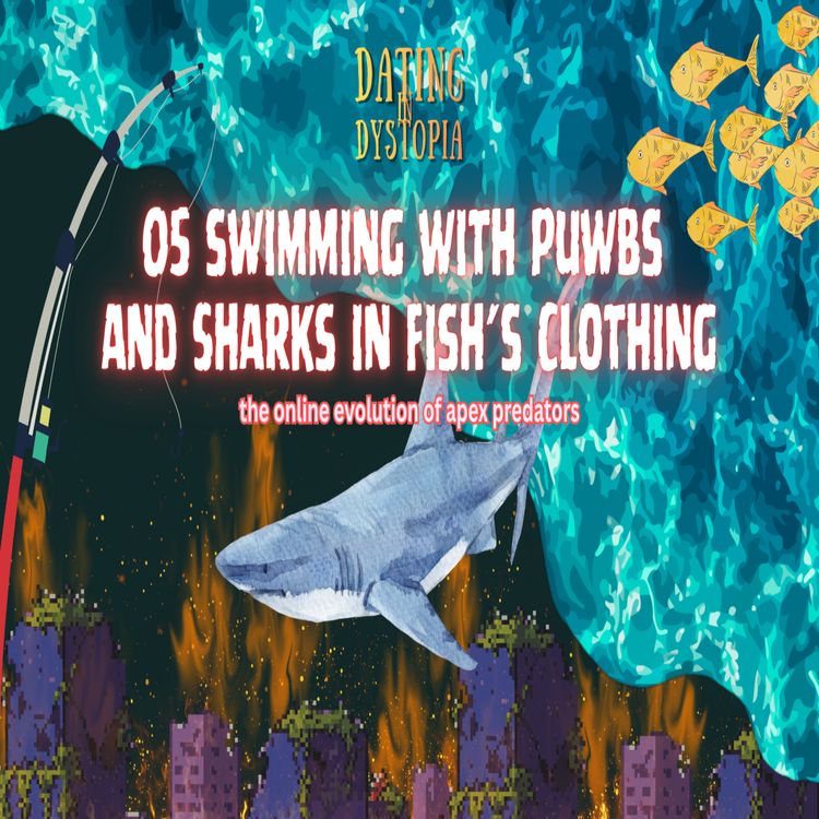 cover art for DnD05: Jaws Themed Dating | PUWBs & Sharks in Fish's Clothing