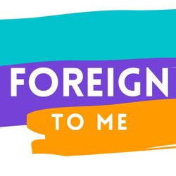 cover art for Foreign to Me