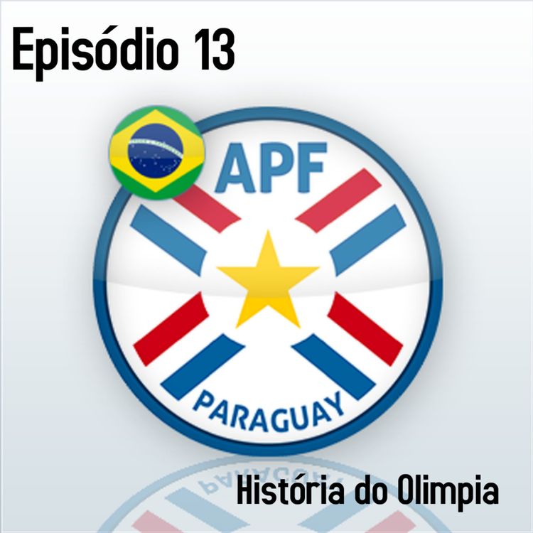 cover art for História dos Clubes Paraguaios #2 - Club Olimpia