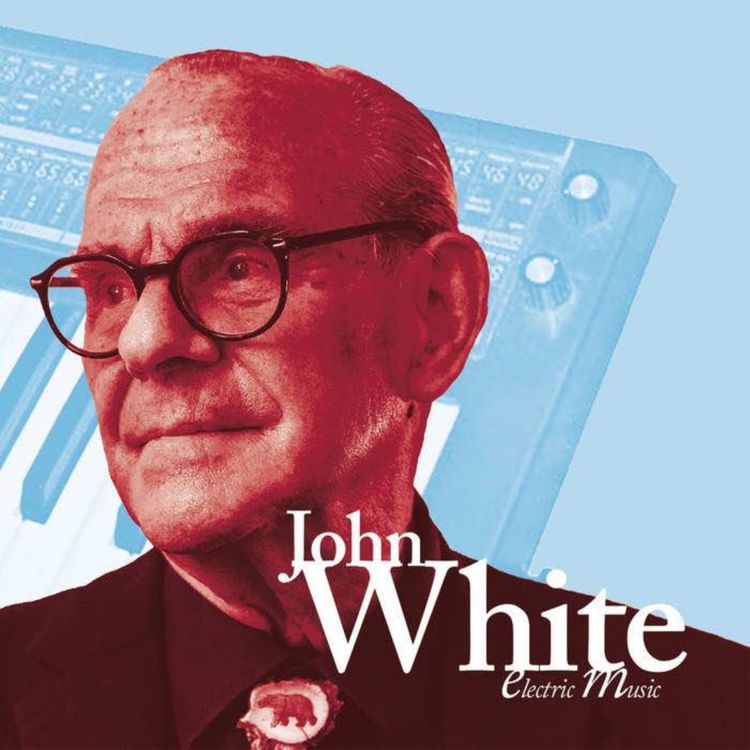 cover art for Soundmaking ep. 59: John White – Electric Music