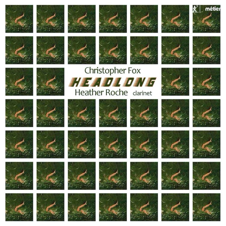 cover art for Soundmaking Ep41: Chistopher Fox & Heather Roche - Headlong