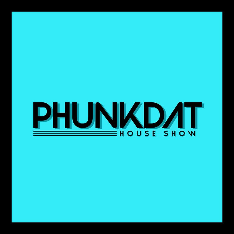 cover art for PHUNKDAT House Show 001 - Hosted By Naughty Nick