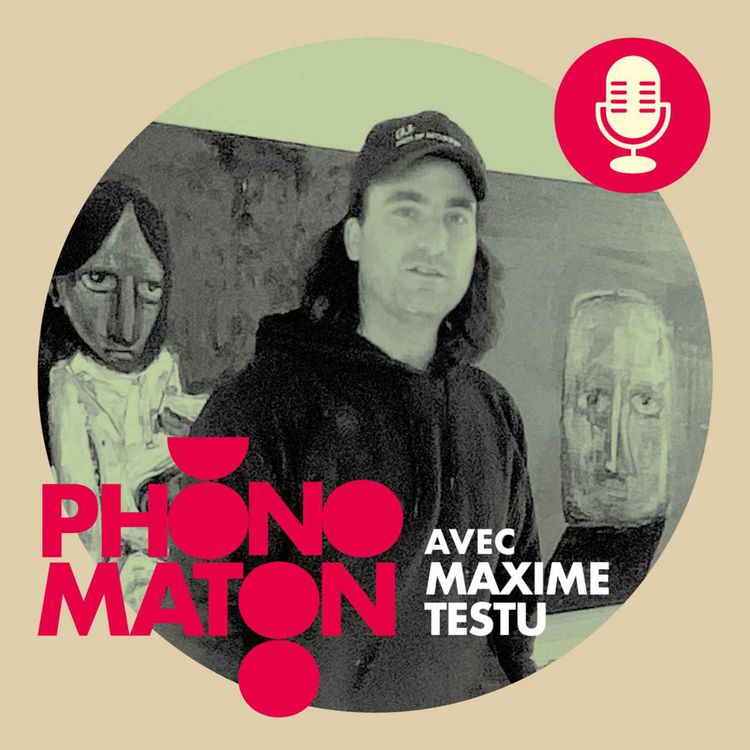 cover art for Phonomaton avec Maxime Testu