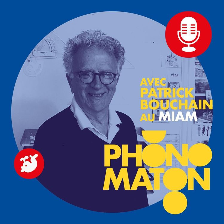 cover art for Phonomaton avec Patrick Bouchain au MIAM