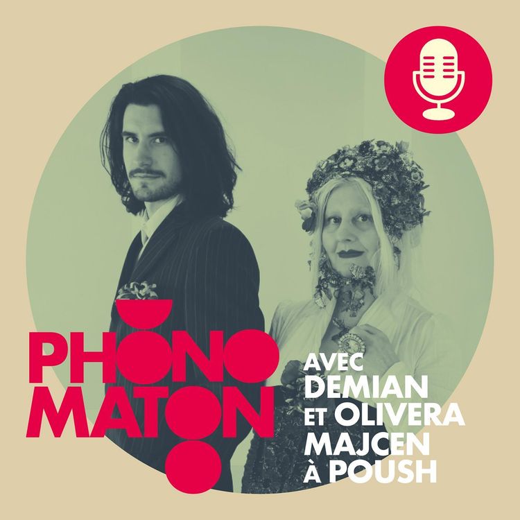 cover art for Phonomaton avec Demian et Olivera Majcen à Poush
