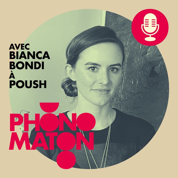 cover art for Phonomaton à Poush avec Bianca Bondi