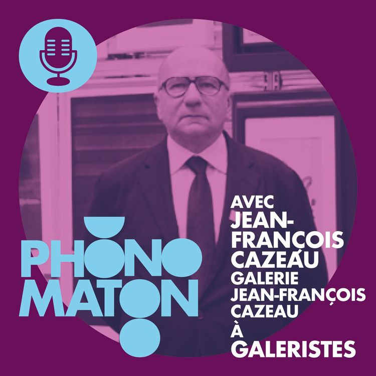 cover art for Phonomaton avec Jean-François Cazeau à Galeristes