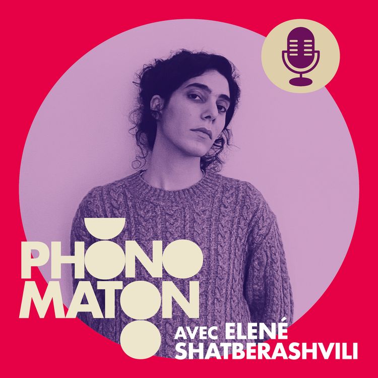 cover art for Phonomaton avec Elené Shatberashvili