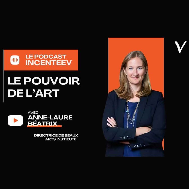 cover art for Le pouvoir de l'art, avec Anne-Laure Béatrix, directrice du Beaux Arts Institure