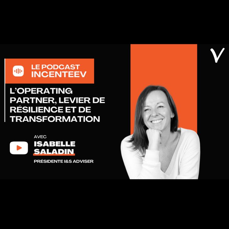 cover art for L’operating Partner, levier de résilience et de transformation, avec Isabelle Saladin