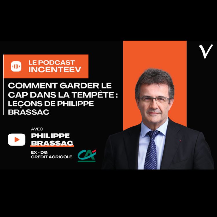 cover art for Comment garder le cap dans la tempête – Leçons de Philippe Brassac