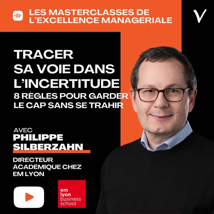 cover art for Tracer sa voie dans l’incertitude : 8 règles pour garder le cap sans se trahir - Philippe Silberzahn