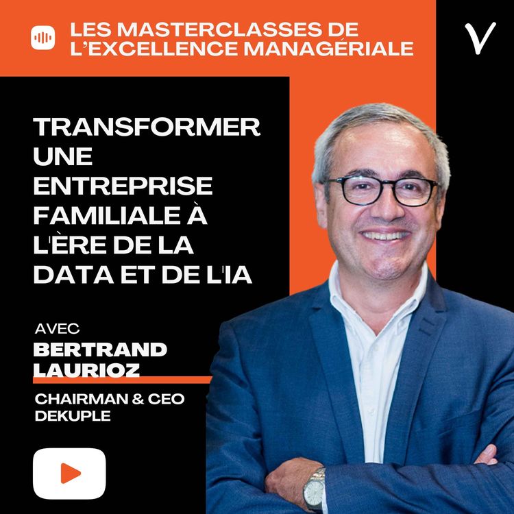 cover art for Transformer une entreprise familiale à l'ère de la data et de l'IA - Bertrand Laurioz