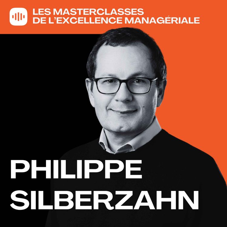cover art for Le vrai problème, c’est votre façon de penser | Philippe Silberzahn - serial entrepreneur