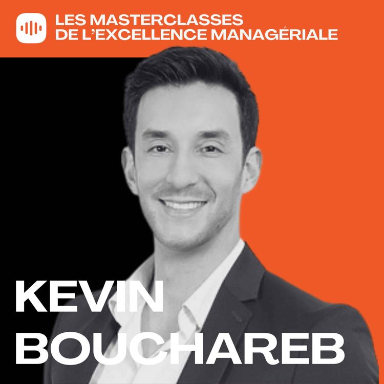 cover art for Former sur-mesure : le nouveau rôle du manager - Kevin Bouchareb