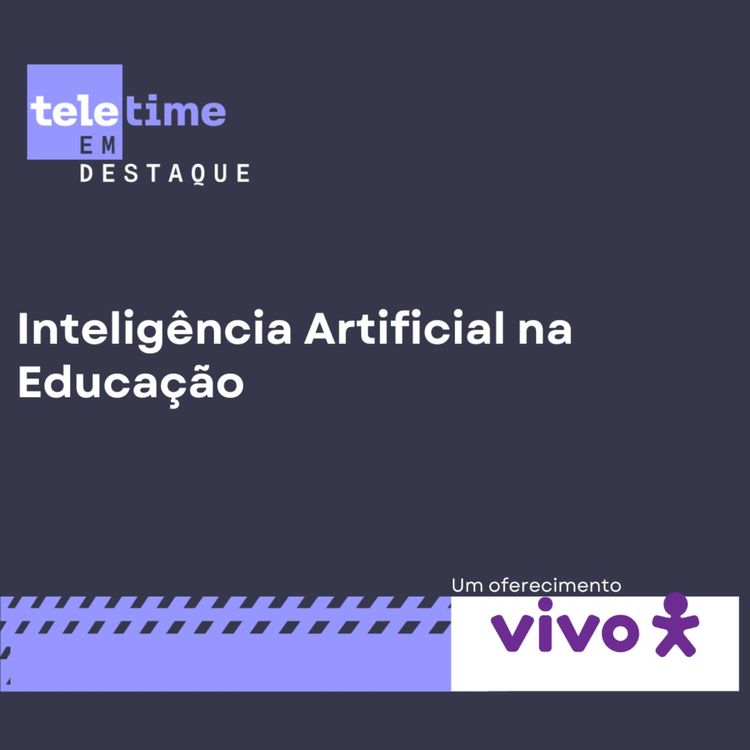 cover art for TELETIME em Destaque -IA na Educação