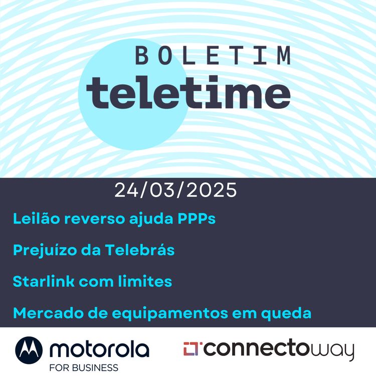 cover art for 24/03/25 | Dinheiro para PPPs | Starlink limitada | Prejuízo da Telebrás | Vendors em queda