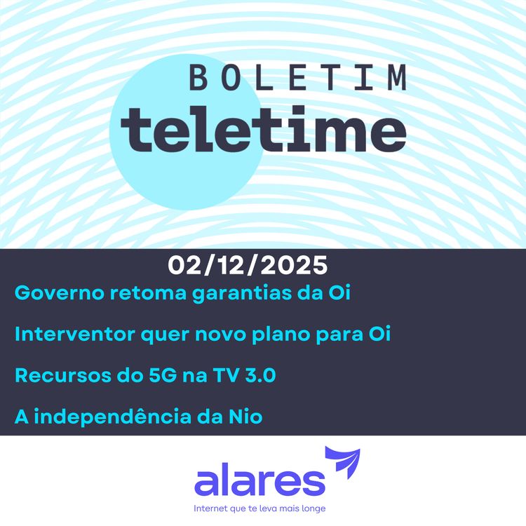 cover art for 02/12/25 | Governo retoma garantias da Oi | Interventor quer novo plano para Oi | Recursos do 5G na TV 3.0 | A independência da Nio
