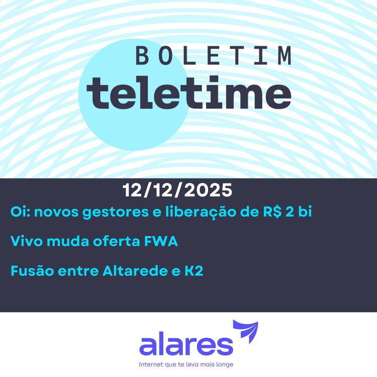 cover art for 12/12/25 | Oi: novos gestores e liberação de R$ 2 bi | Vivo muda oferta FWA | Fusão entre Altarede e K2