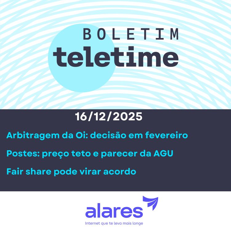 cover art for 16/12/25 | Arbitragem da Oi: decisão em fevereiro | Postes: preço teto e parecer da AGU | Fair share pode virar acordo