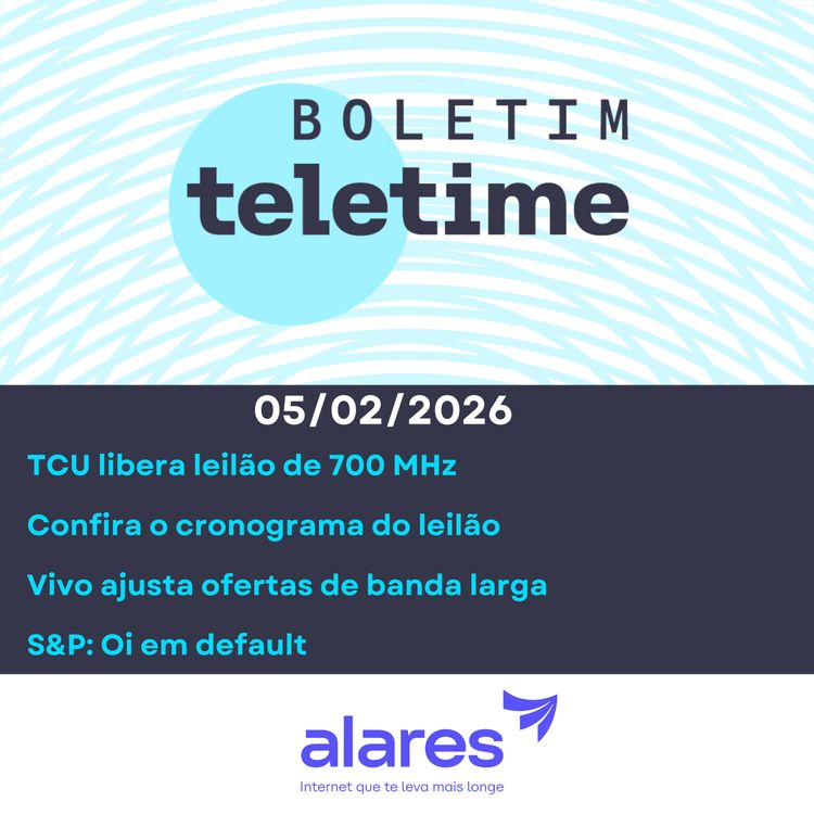 cover art for 05/02/26 | TCU libera leilão de 700 MHz | Confira o cronograma do leilão | Vivo ajusta ofertas de banda larga | S&P: Oi em default