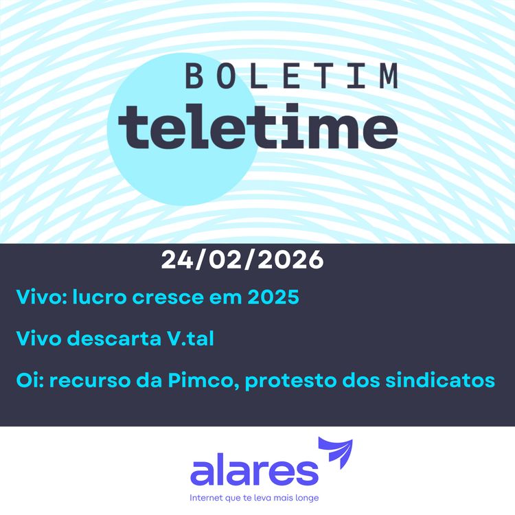 cover art for 24/02/26 | Vivo: lucro cresce em 2025 | Vivo descarta V.tal | Oi: recurso da Pimco, protesto dos sindicatos Caixa de entrada
