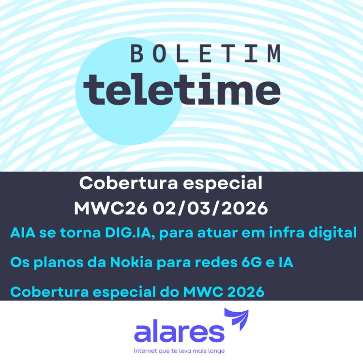 cover art for 02/03/26 | AIA vira DIG.IA, associação de infraestrutura digital | Estratégia da Nokia | MWC 2026