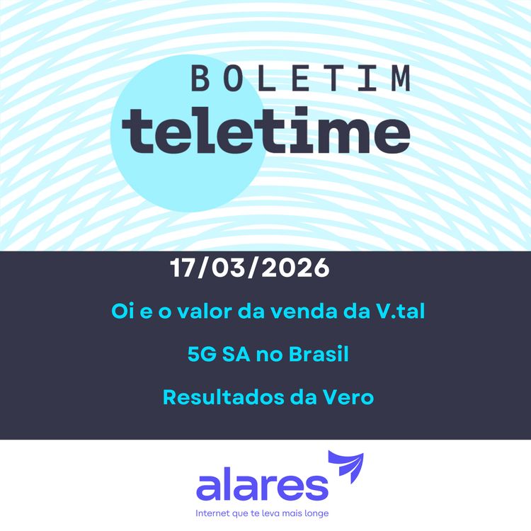 cover art for 17/03/26 | Oi e o valor da venda da V.tal | 5G SA no Brasil | Resultado da Vero